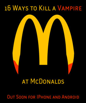 Cover art for 16 Ways to Kill a Vampire at McDonalds